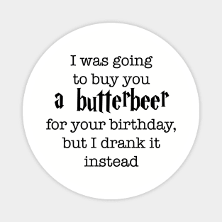 Butterbeer - Eyesasdaggers Magnet